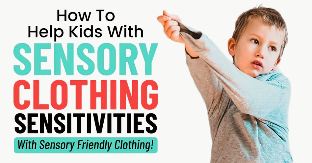 How to Choose the Right Clothes for Kids with Autism and Sensory Processing Disorder